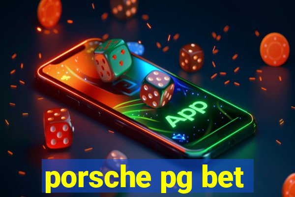 porsche pg bet